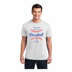 Baseball Is My Favorite T-ShirtChoose Your ColorsYouth Med To Adult 4XCURRENTLY NOT AVAILABLE DUE TO STAFFING ISSUES