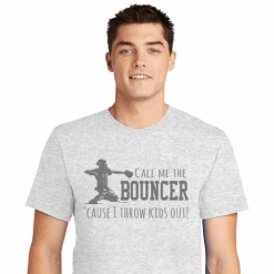Call Me The Bouncer Baseball Catcher T-ShirtChoose Your ColorYouth Med To Adult 4XCURRENTLY NOT AVAILABLE DUE TO STAFFING ISSUES -Bats Shop call me the bouncer baseball catcher t shirt choose your color youth med to adult 4x 5