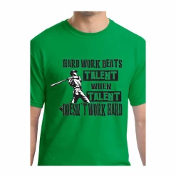 Hard Work Beats Talent Baseball T-ShirtChoose Your ColorYouth Med To Adult 4XCURRENTLY NOT AVAILABLE DUE TO STAFFING ISSUES