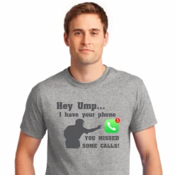 Hey Ump... You Missed Some Calls Baseball T-ShirtChoose Your ColorYouth Med To Adult 4XCURRENTLY NOT AVAILABLE DUE TO STAFFING ISSUES