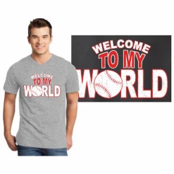 Welcome To My World Baseball T-ShirtChoose Your ColorV-Neck Or CrewAdult S-4XCURRENTLY NOT AVAILABLE DUE TO STAFFING ISSUES